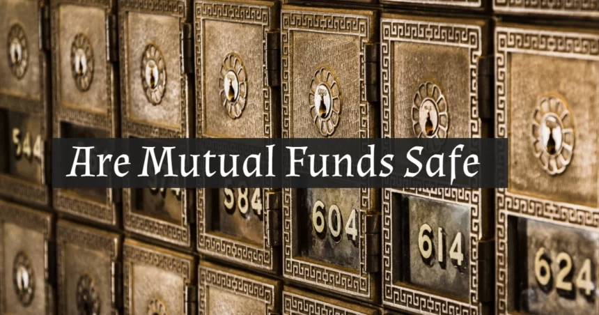are mutual fund safe