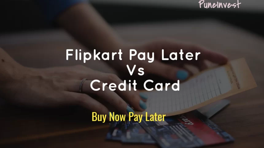flipkart pay later vs credit card
