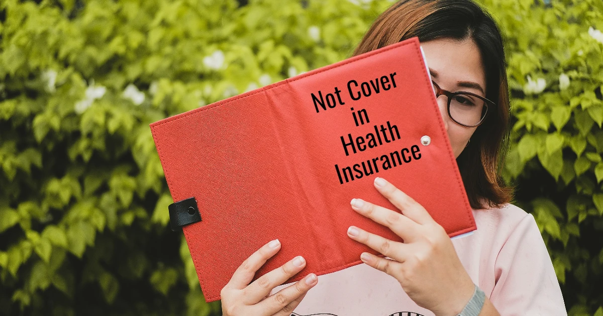 Not cover in health insurance